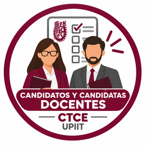 Candidatos y Candidatas Docentes al CTCE-UPIIT