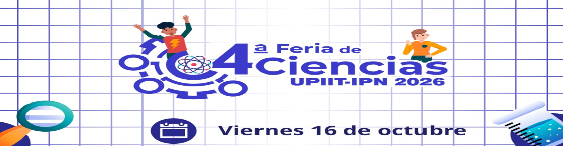 4ta. Feria de Ciencia UPIIT-IPN 2026